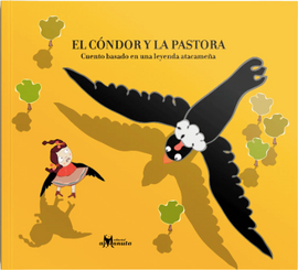 El cóndor y la pastora / Bilderbuch Spanisch / Marcela Recabarren / Paloma Valdivia