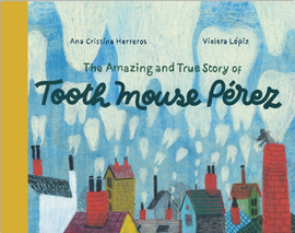 Tooth Mouse Pérez / Bilderbuch Englisch / Ana Cristina Herreros / Violeta Lópiz