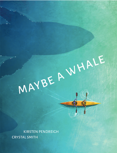Maybe a whale / Bilderbuch Englisch / Kirsten Pendreigh / Crystal Smith