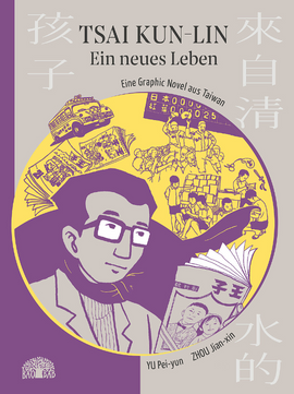 Tsai Kun-lin – Ein neues Leben / Graphic novel / Yu, Pei-yun / Zhou, Jian-xin