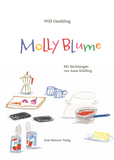 Molly Blume / Bilderbuch Deutsch / Will Gmehling / Anna Schilling