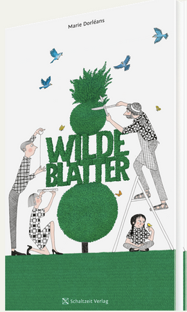 Wilde Blätter / Kinderbuch Deutsch / Marie Dorléans
