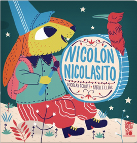 Nicolón Nicolasito / Pappbilderbuch Spanisch / Nicolás Schuff / Pablo Elías