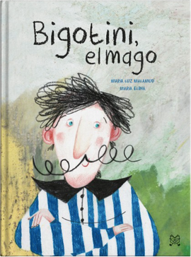 Bigotini, el mago / Silent book Spanisch / María Luz Malamud / María Elina Mendez