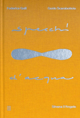 Specchi D´Acqua / Bilderbuch Italienisch / Silvana D’Angelo / Radierungen von Federica Galli / Zeichnungen von Guido Scarabottolo