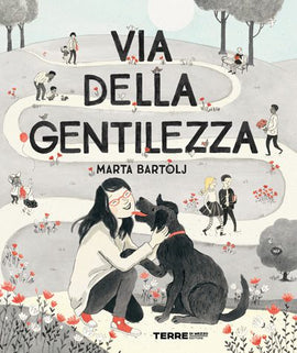 Via della gentilezza / Bilderbuch Italienisch / Marta Bartolj