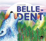 Belle-Dent / Bilderbuch Französisch / Alice Schneider