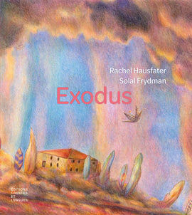 Exodus / Bilderbuch Französisch / Rachel Hausfater / Illustration von Solal Frydman