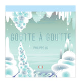 Goutte à goutte / Pop-up Buch Franzosisch / Philippe UG