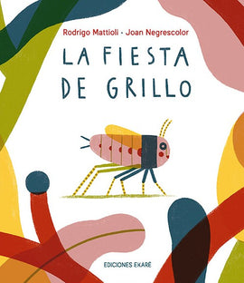 La fiesta de Grillo / Bilderbuch Spanisch / Rodrigo Mattioli und Joan Negrescolor