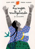 La mujer multiplicada (o dividida) / Bilderbuch Spanisch / Elena Losada und Amanda Mijangos