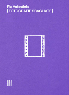 Fotografie Sbagliate / Bilderbuch Italienisch / Pia Valentinis mit einem Text von Clément Chéroux