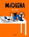 Máquina / Silent Book / Bilderbuch Portugiesisch / Jaime Ferraz