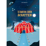 Zirkus der Schatten / Kinderbuch Deutsch / Kinderbuch Deutsch
