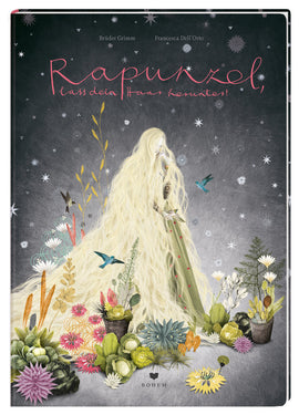 Rapunzel, Rapunzel, lass dein Haar herunter! / Bilderbuch Deutsch / Gebrüder Grimm / Illustriert von Francesca Dell´Orto