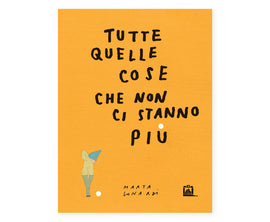 Tutte quelle cose che non ci stanno più (All those things that no longer fit) /  Bilderbuch Italienisch - Englisch / Marta Lonardi