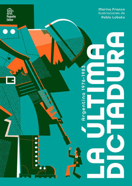 La última dictadura / Bilderbuch Spanisch / Marina Franco und Pablo Lobato