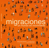 Migraciones - un mundo en movimiento / Kinderbuch Spanisch / Claudia Silva / Sofía Montenegro / Laura Sepúlveda
