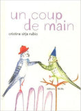 "Un coup de main" Cristina Sitja Rubio / Kinderbuch Französisch