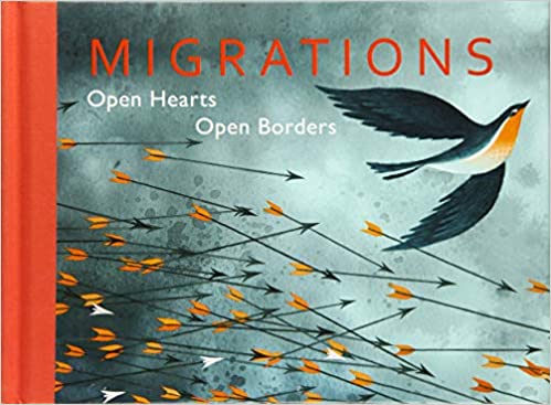 Migrations. Open Hearts. Open Borders / Bilderbuchbuch Englisch