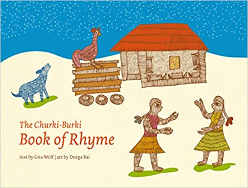 The Churki-Burki Book of Rhyme / Bilderbuch Englisch / Durga Bai / Gita Wolf
