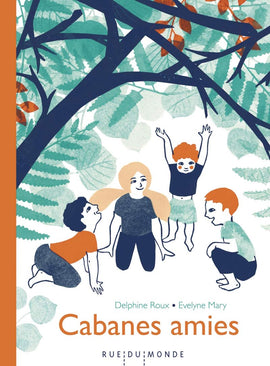 Cabanes amies / Kinderbuch Französisch / Delphine Roux / Evelyne Mary