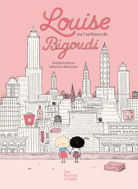 Louise ou l’enfance de Bigoudi / Kinderbuch Französisch / Delphine Perret / Sébastien Mourrain