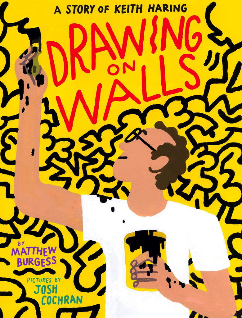 Drawing on Walls. A Story of Keith Haring / Kinderbuch Englisch / Matthew Burgess
