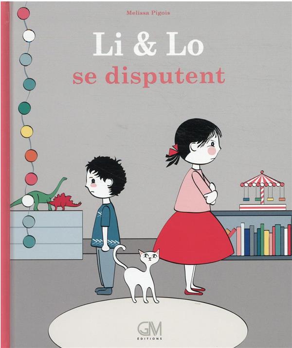 Li & Lo se disputent / Kinderbuch Französisch / Melissa Pigois