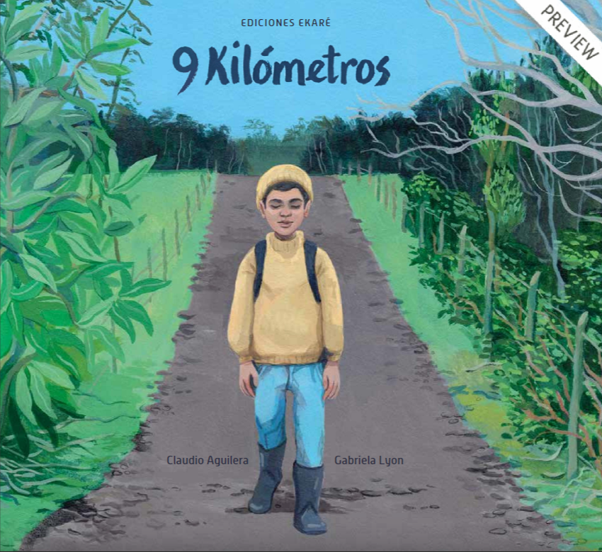 "9 Kilómetros" Claudio Aguilera / Gabriela Lyon / Kinderbuch Spanisch