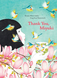 Thank You, Miyuki / Kinderbuch Englisch / Roxane Marie Galliez / Seng Soun Ratanavanh