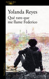 Qué raro que me llame Federico / Jugendbuch Spanisch / Yolanda Reyes