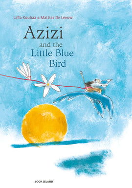 Azizi and the Little Blue Bird / Kinderbuch Englisch / Laïla Koubaa / Mattias De Leeuw