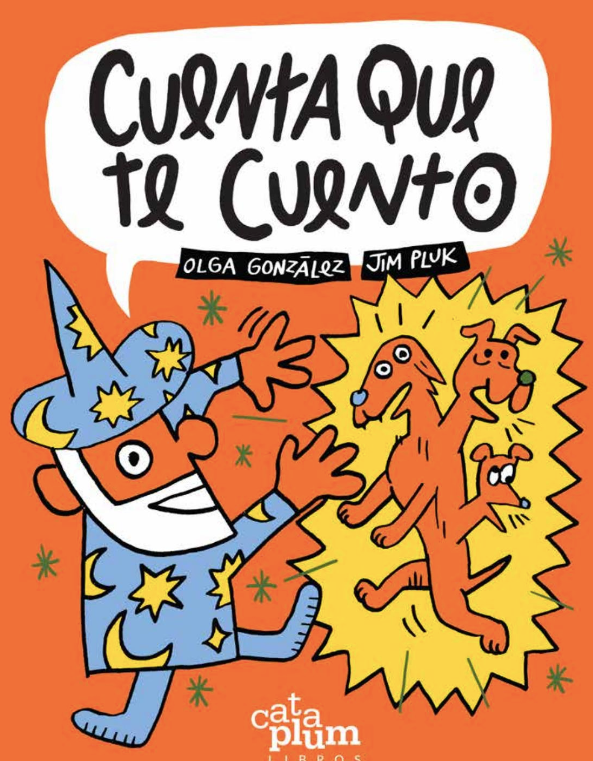 Cuenta que te cuento / Kinderbuch Spanisch / Olga González / Jim Pluk