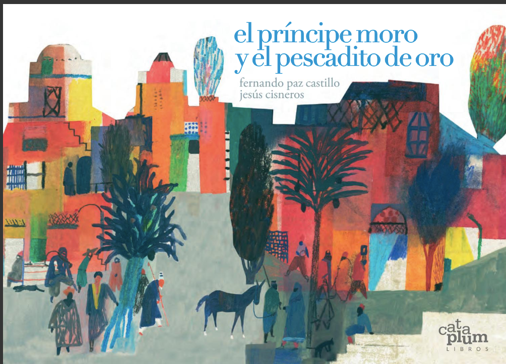 El príncipe moro y el pescadito de oro / Kinderbuch Spanisch / Fernando Paz Castillo / Jesús Cisneros