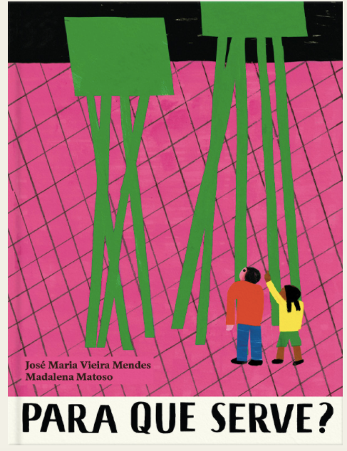 Para que serve? / Kinderbuch Portugiesisch / José Maria Vieira Mendes / Madalena Matoso