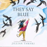 They say blue / Kinderbuch Englisch / Jillian Tamaki
