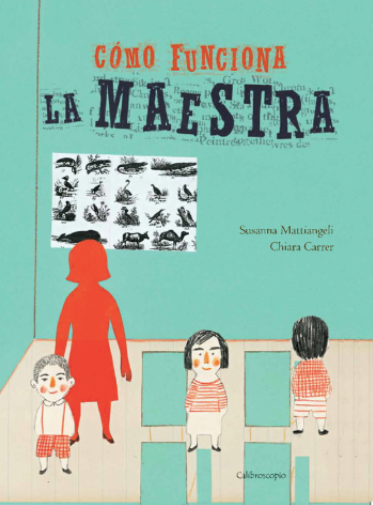 Cómo funciona la maestra / Kinderbuch Spanisch / Chiara Carrer / Susanna Matiangeli