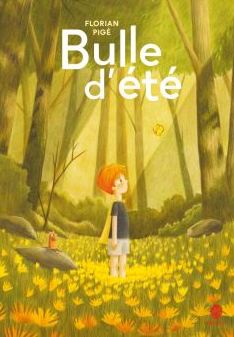Bulle d'été / Kinderbuch Französisch / Florian Pigé