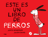 Este es un libro de perros / Kinderbuch Spanisch / Judith Henderson / Julien Chung