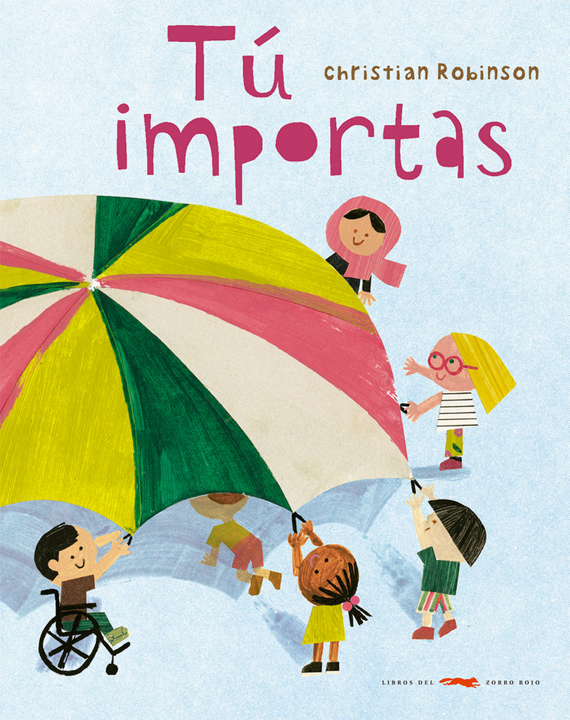 Tú importas / Kinderbuch Spanisch / Christian Robinson