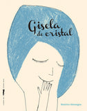 Gisela de cristal / Kinderbuch Spanisch / Beatrice Alemagna