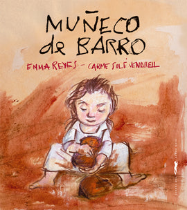 Muñeco de barro / Kinderbuch Spanisch / Emma Reyes / Carme Solé Vendrell