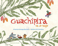 "Guachipira va de viaje" Arianna Arteaga Quintero, Stefano Di Cristofaro / Kinderbuch Spanisch