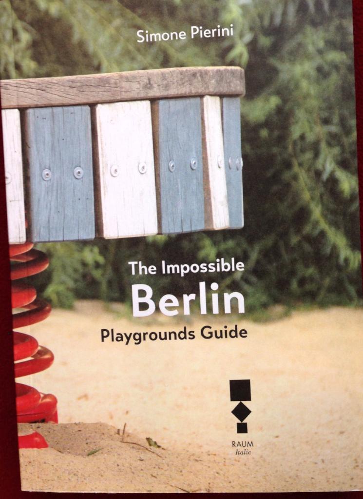 "The Impossible Berlin Playgrounds Guide" Simone Pierini / Kinderbuch Englisch