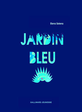 "Jardin Bleu" Elena Selena / Kinderbuch Französisch