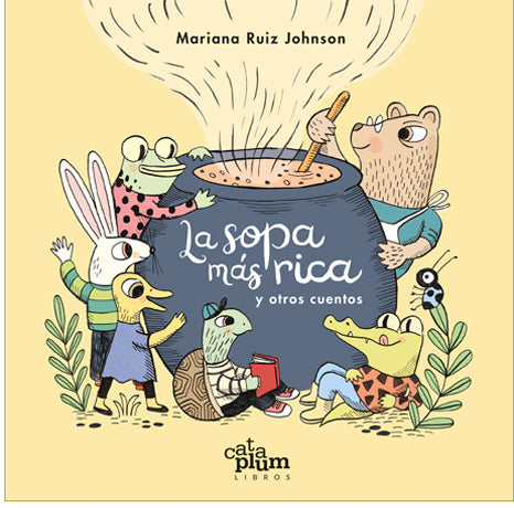La sopa más rica y otros cuentos / Kinderbuch Spanisch / Mariana Ruiz Johnson