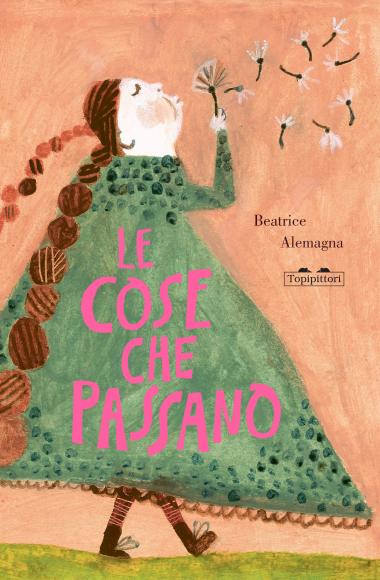 Le cose che passano / Kinderbuch Italienisch / Beatrice Alemagna