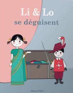 Li & Lo se déguisent / Kinderbuch Französisch / Melissa Pigois