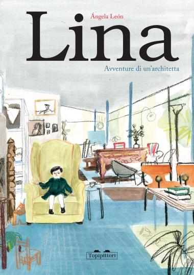 Lina. Avventure di un'architetta / Kinderbuch Italienisch / Angela Leo